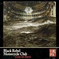 Black Rebel Motorcycle Club: Live in Paris (3xCD)